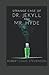 The Strange Case of Dr. Jekyll and Mr. Hyde by Robert Louis Stevenson Annotated Edition
