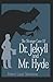 The Strange Case of Dr. Jekyll and Mr. Hyde by Robert Louis Stevenson Annotated Edition