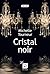 Cristal Noir