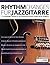 Rhythm Changes für Jazzgitarre: Ein vollständiger Leitfaden für das Solospiel über Rhythm Changes auf der Jazzgitarre (Jazz-Gitarre spielen lernen) (German Edition)