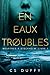 En eaux trøubles