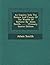 An Inquiry Into The Nature And Causes Of The Wealth Of Nations: By Adam Smith, ......