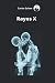 Rayos X (Spanish Edition)