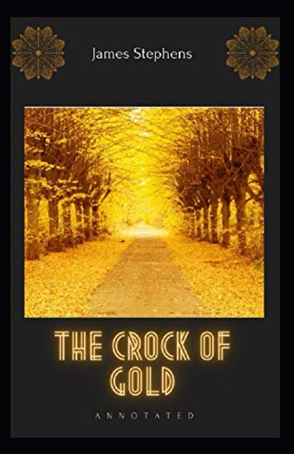 The Crock of Gold Annotated