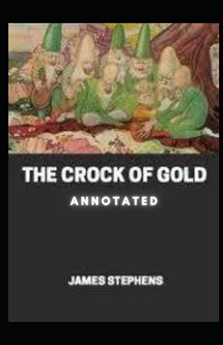 The Crock Of Gold Annotated