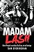 Madam Lash: Gretel Pinniger's Scandalous Life of Sex, Art and Bondage
