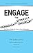 Engage the Disconnect: Five Steps to Bridge the Gaps in Every Relationship