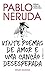Vinte Poemas de Amor e uma Canção Desesperada by Pablo Neruda