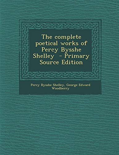 Complete Poetical Works of Percy Bysshe Shelley