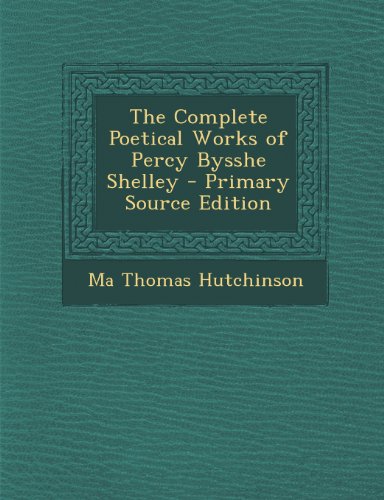 The Complete Poetical Works of Percy Bysshe Shelley
