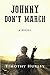 Johnny Don't March: a novel