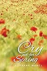Cry Not for Spring