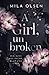 A Girl, unbroken (Ein Kuss aus Rache, Blut und Liebe) (German Edition)