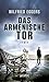 Das armenische Tor by Wilfried Eggers
