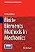 Finite Elements Methods in Mechanics (Solid Mechanics and Its Applications Book 216)