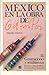 Mexico en la obra de Octavio Paz, II. Generaciones y semblanzas: escritores y letras de México (Spanish Edition)