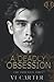 A Deadly Obsession (The Obsessed Duet)