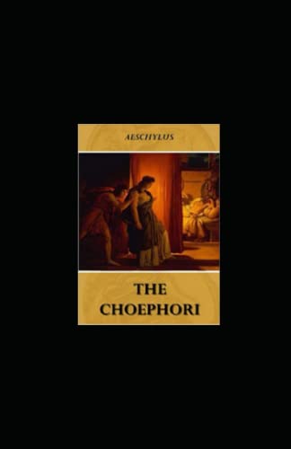 Choephori Illustrated