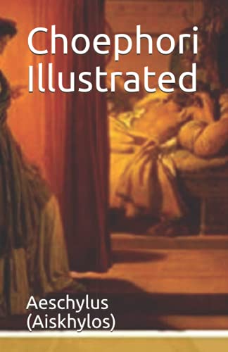 Choephori Illustrated