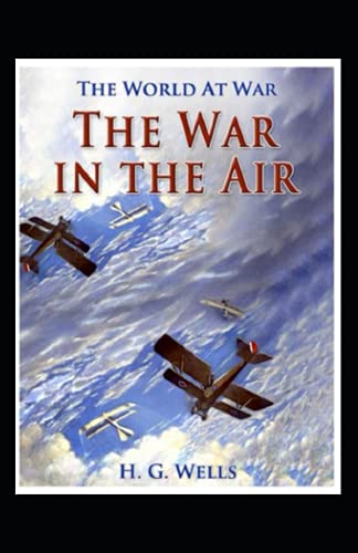 The War in the Air Annotated