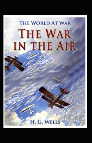 The War in the Air Annotated