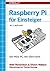 Raspberry Pi für Einsteiger
