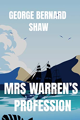 MRS WARREN’S PROFESSION: Classic Literary Play Story