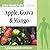 Improve Your Health with Apple, Guava and Mango