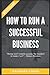 How to run a successful business?: Motivation for start-ups