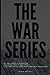 The War Series