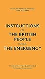 Instructions for the British People During The Emergency by Jason A. Hazeley