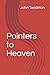 Pointers to Heaven