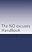 The NO excuses Hand Book