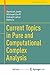 Current Topics in Pure and Computational Complex Analysis