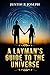 A Layman's Guide to the Universe (The Truth)