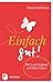 Einfach gut! by Beate Hofmann