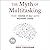 The Myth of Multitasking, 2nd Edition: How Doing It All Gets Nothing Done