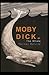 Moby Dick Complete Illustrated and Unabridged Edition