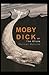 Moby Dick Complete Illustrated and Unabridged Edition