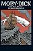 Moby Dick Complete Illustrated and Unabridged Edition