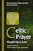 Celtic Prayer: Wisdom for living from a modern Celtic community
