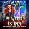 The Witch Is Inn by Danielle Garrett