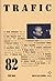Trafic 82 (REVUE TRAFIC) (French Edition)