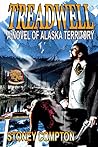 Treadwell: A novel of Alaska Territory