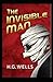 The Invisible Man by H. G. Wells Annotated