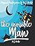The Invisible Man By H.G. Wells Annotated.