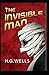The Invisible Man by H. G. Wells Annotated