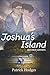 Joshua's Island: Clear Print Edition
