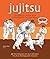 Ju-jitsu - L'essentiel pour...