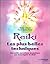 Reiki - Les plus belles techniques